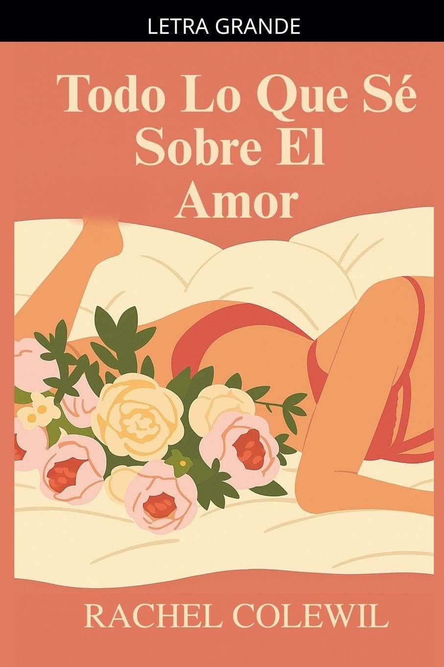 Todo Lo Que Sé Sobre El Amor