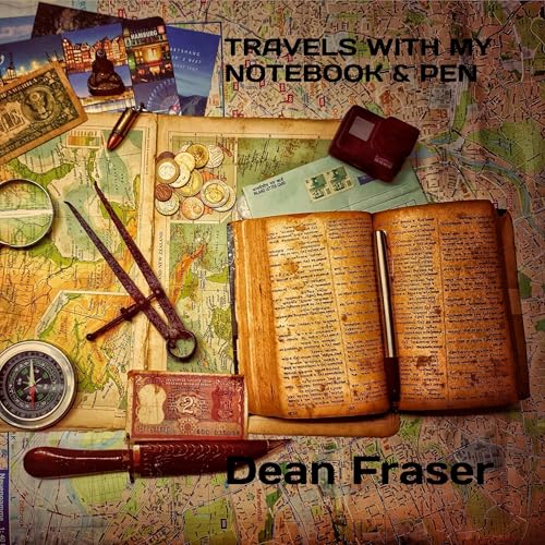 Travels with My Notebook and Pen Audiolibro Por Dean Fraser arte de portada