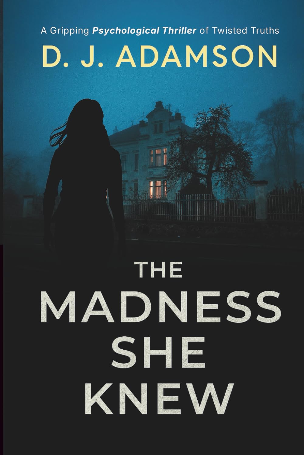 The Madness She Knew: A Psychological Paranormal Thriller of Twisted Family Secrets