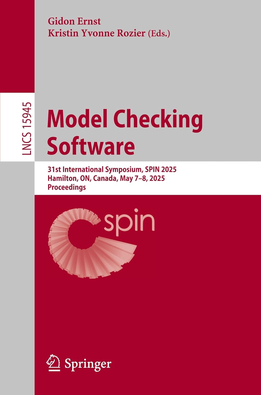 Model Checking Software: 31st International Symposium, SPIN 2025, Hamilton, ON, Canada, May 7–8, 2025, Proceedings (Lecture Notes in Computer Science)