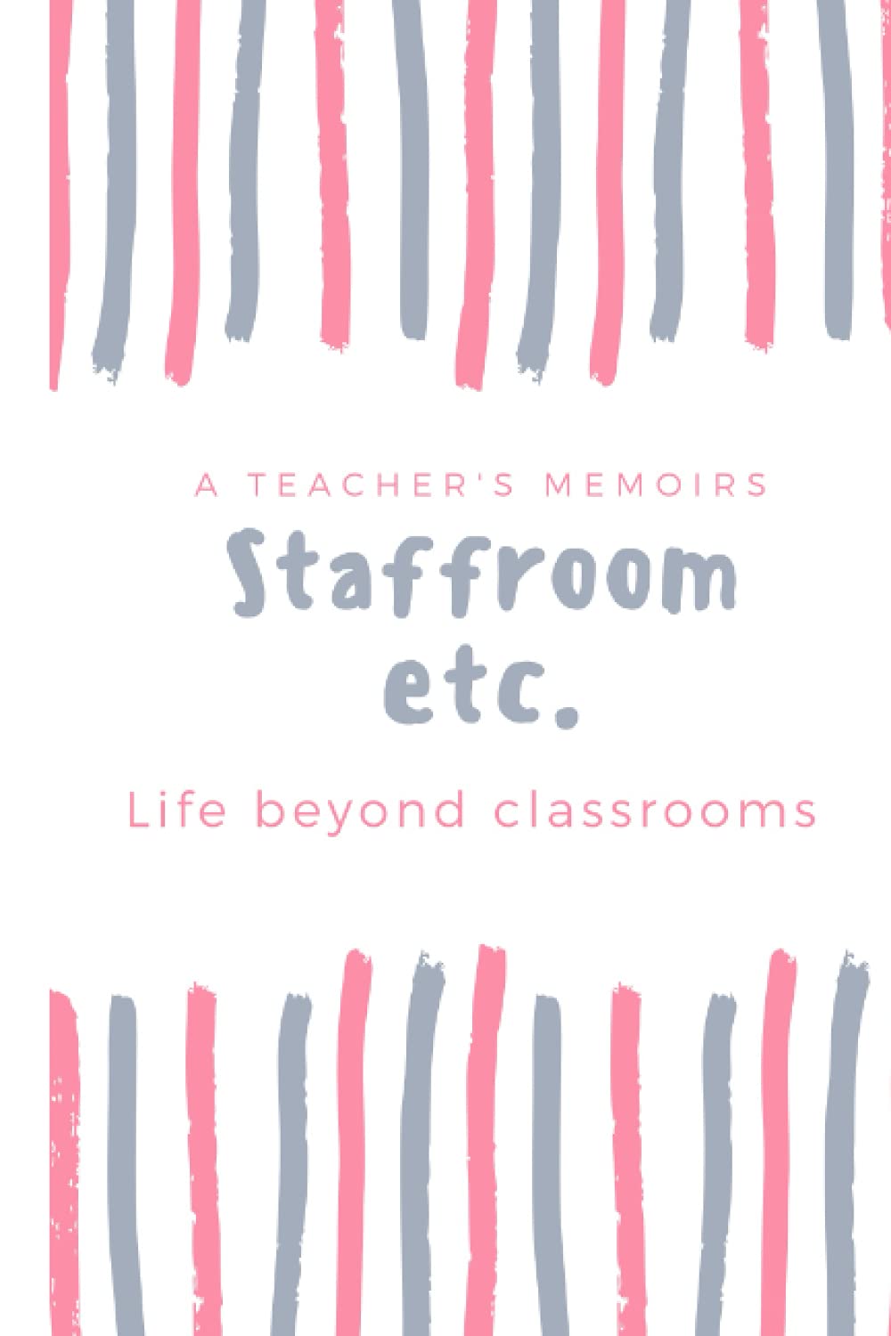 Staffroom etc.: Life beyond Classroom