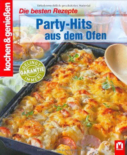 Kochen & genießen. Party-Hits aus dem Ofen