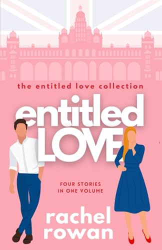 The Entitled Love Collection: four steamy romantic comedies in one omnibus novella collection
