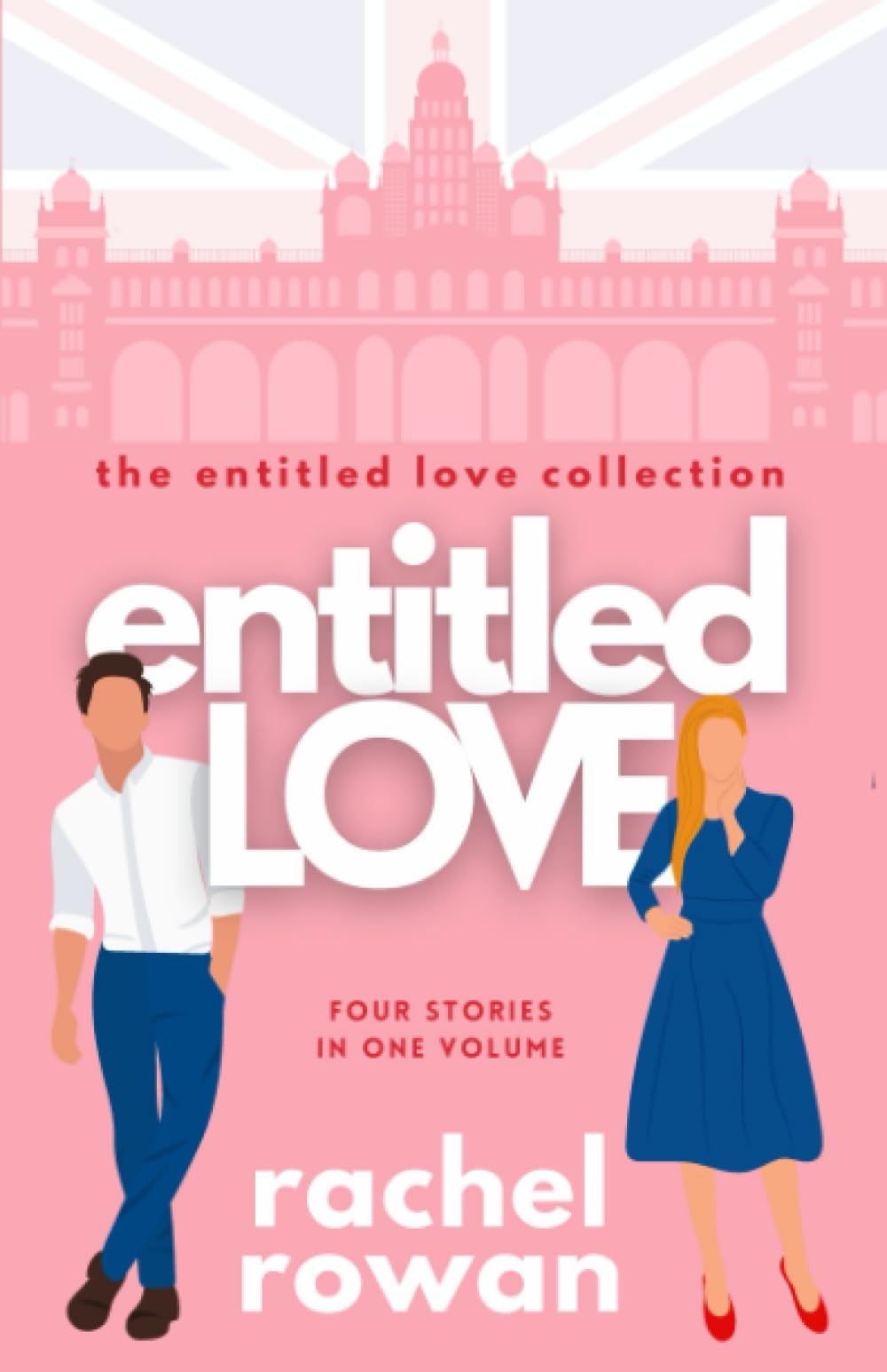 The Entitled Love Collection: four steamy romantic comedies in one omnibus novella collection (Entitled Love Novellas)