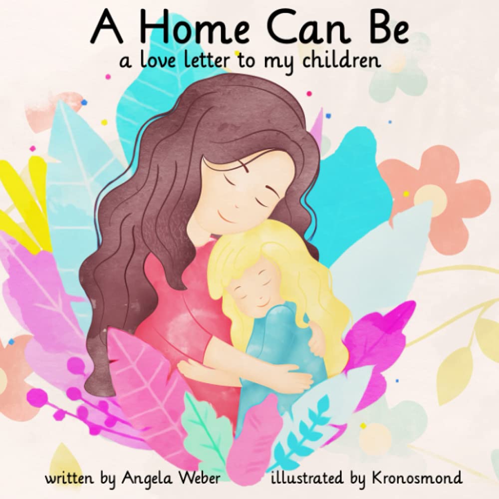 A Home Can Be: a love letter to my children