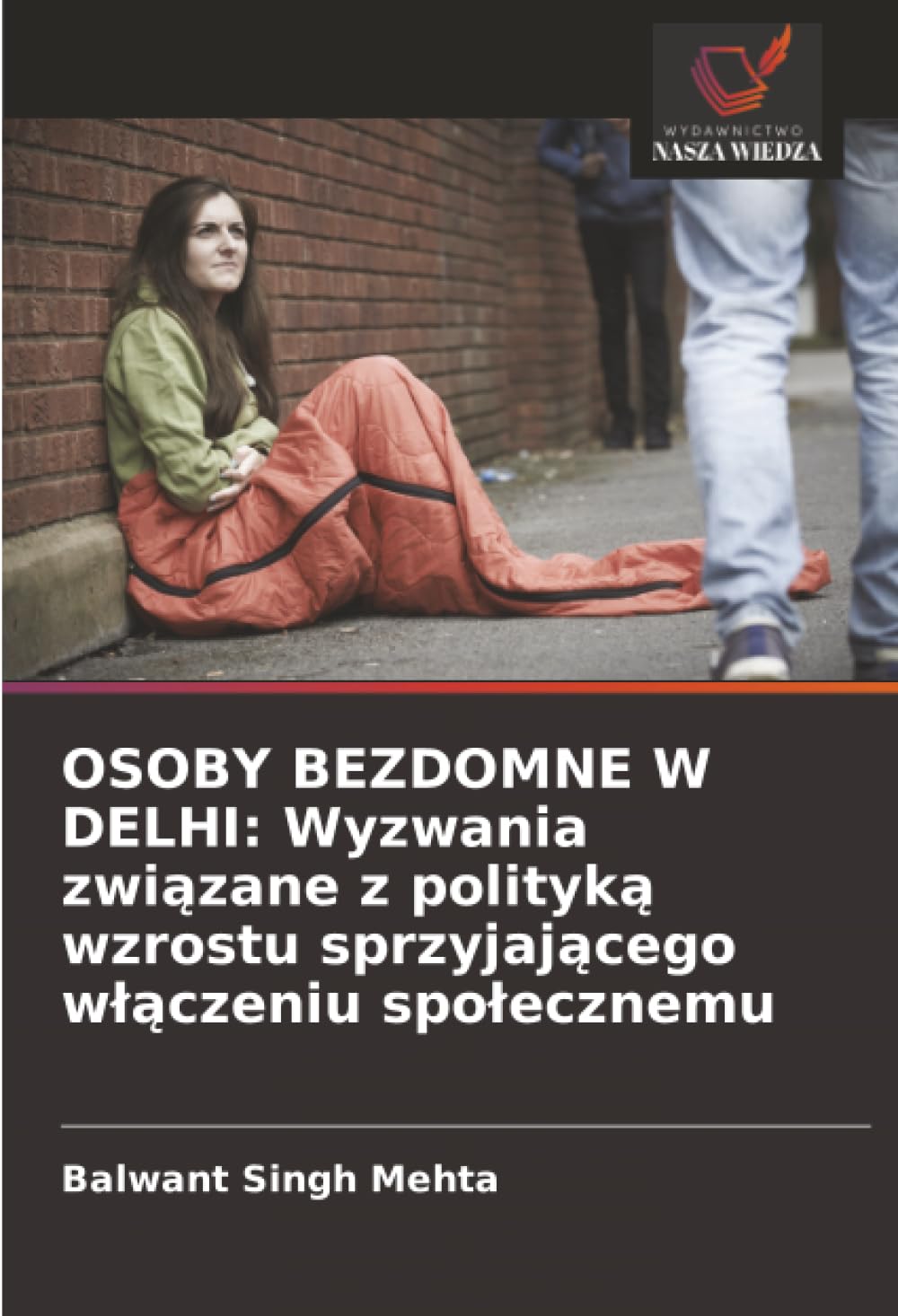 OSOBY BEZDOMNE W DELHI: Wyzwania związane z polityką wzrostu sprzyjającego włączeniu społecznemu