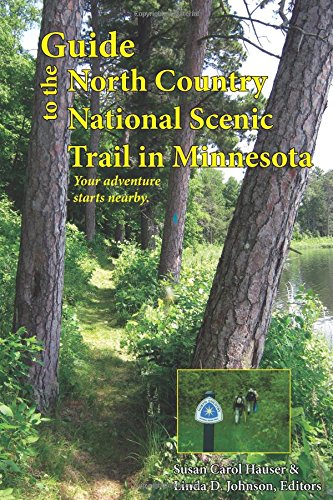 Guide to the North Country National Scenic Trail in Minnesota