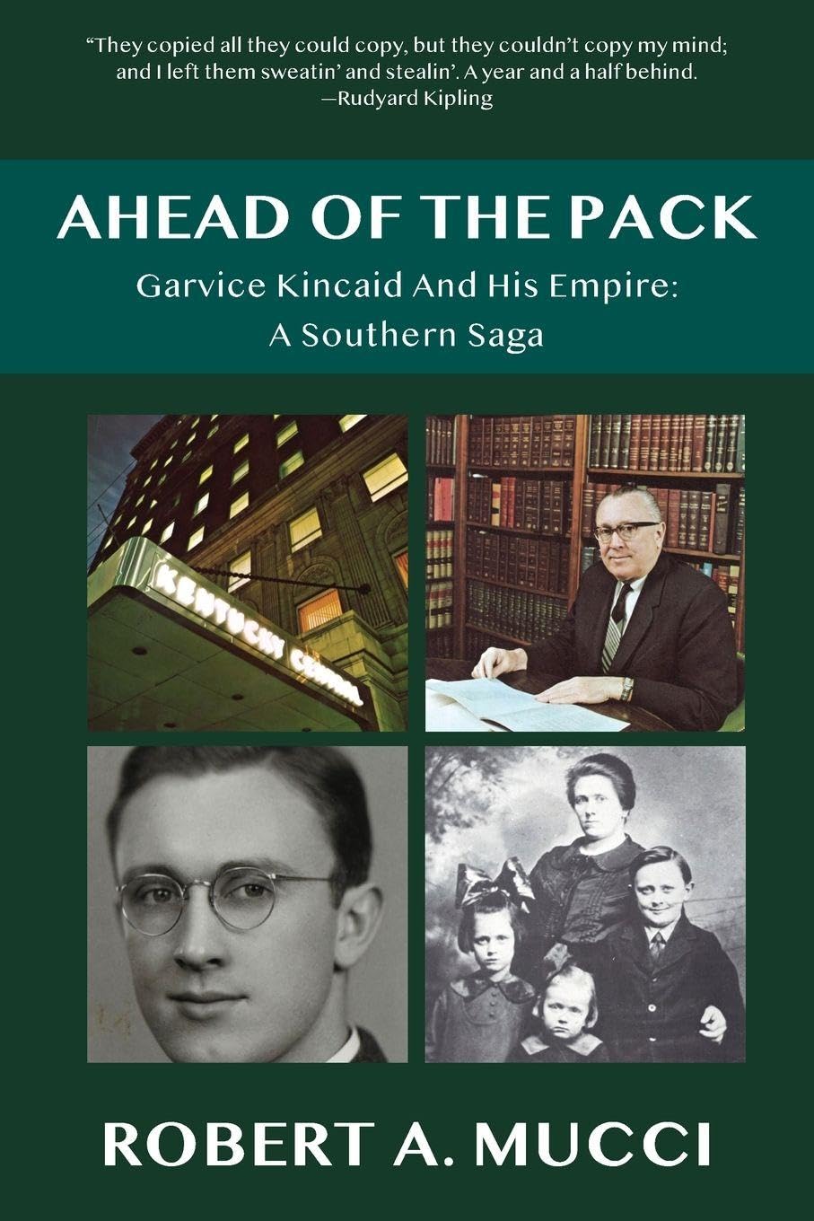 Ahead of the Pack: Garvice Kincaid and His Empire: A Southern Saga
