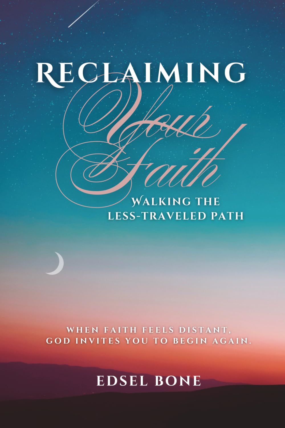 RECLAIMING YOUR FAITH: Walking the Less-Traveled Path