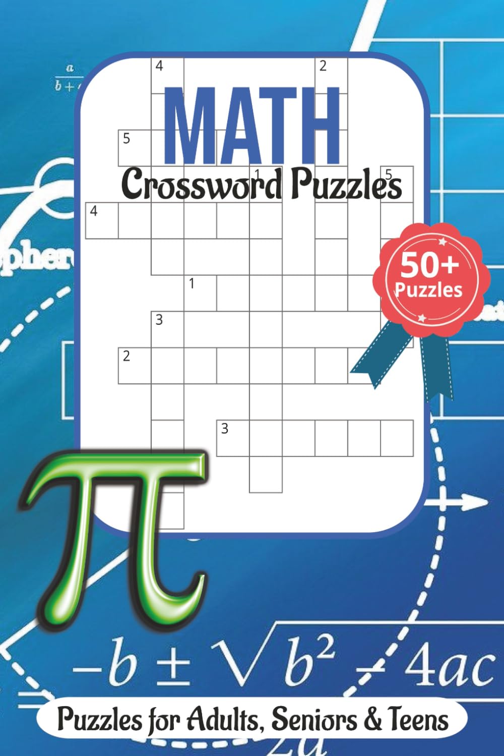 Ultimate Math Crossword Puzzles: Word Searches With Easy To Read Print About Math, Algebra and Calculus | 6x9 inches, 120 pages | 50+ Puzzles … Gift for Vacations, Holidays and Relaxation