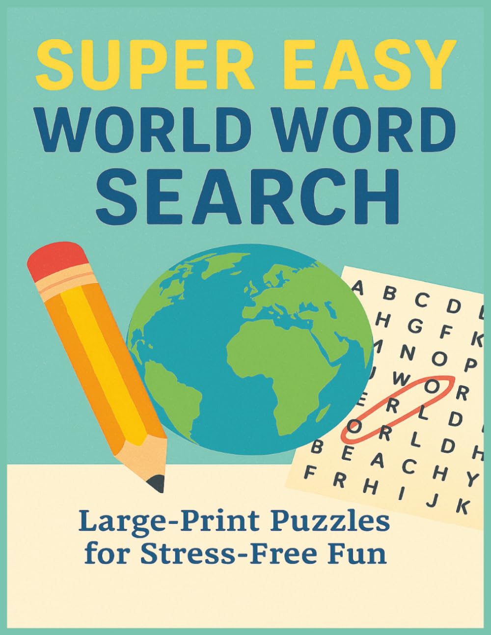 Super Easy World Word Search: Large Print Puzzles for Stress Free Fun (Terry's Puzzlers)