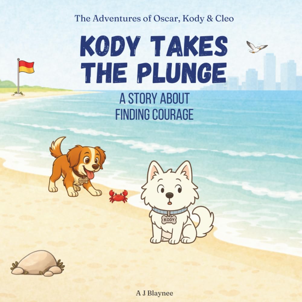 Kody Takes the Plunge: Children’s Story About Finding Courage, Confidence, and Trying New Things. Models Values for Kids Ages 2–6 (The Inner Strength ... Stories Supporting Social Emotional Learning)