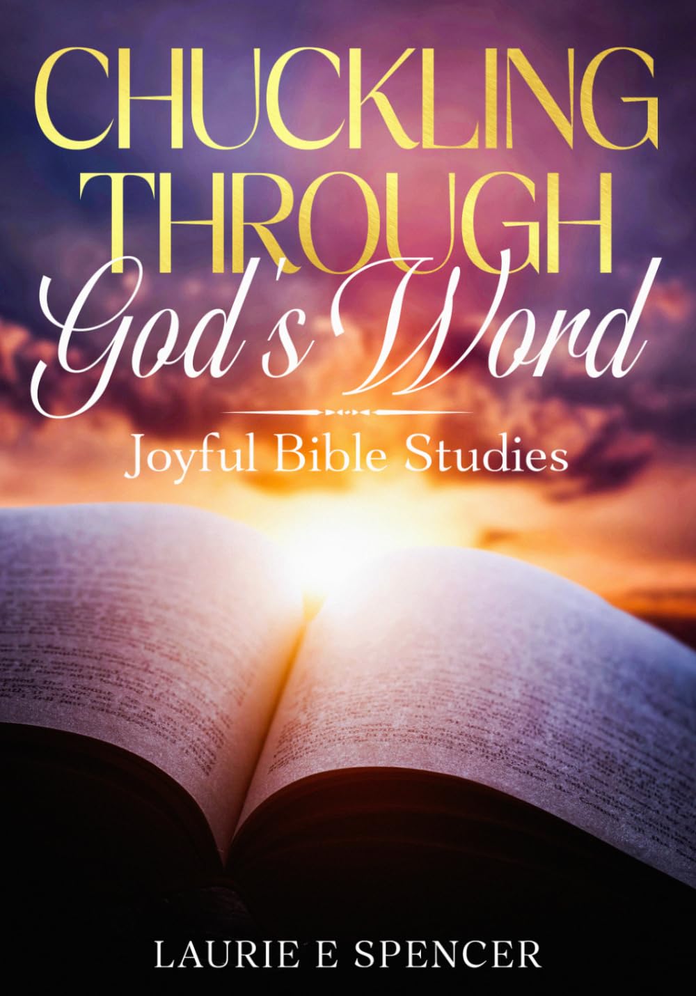 Chuckling Through God's Word: Joyful Bible Studies