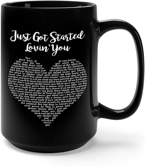 Amazon Com Just Got Started Lovin You Song Lyrics Ceramic Coffee Mug Tea Cup 15oz Black Kitchen Dining