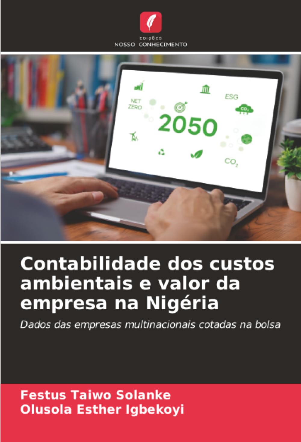 Contabilidade dos custos ambientais e valor da empresa na Nigéria: Dados das empresas multinacionais cotadas na bolsa