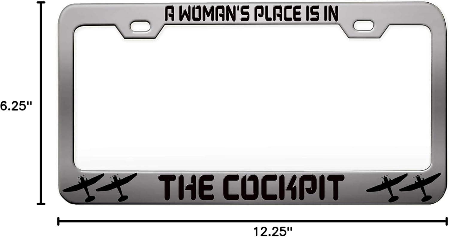 A Woman's Place is in The Cockpit Aviation Chrome Steel Metal License Plate Frame Auto Car SUV Tag Holder, O10