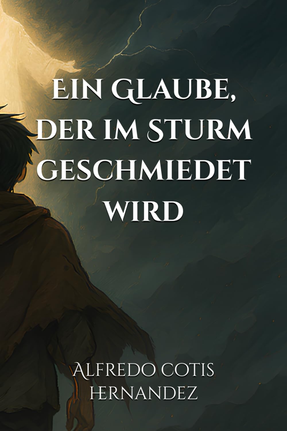 Ein Glaube, der im Sturm geschmiedet wird