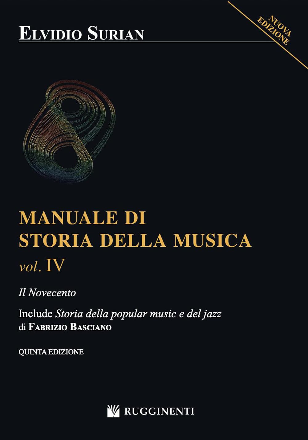 Manuale di storia della musica. Il Novecento (Vol. 4)