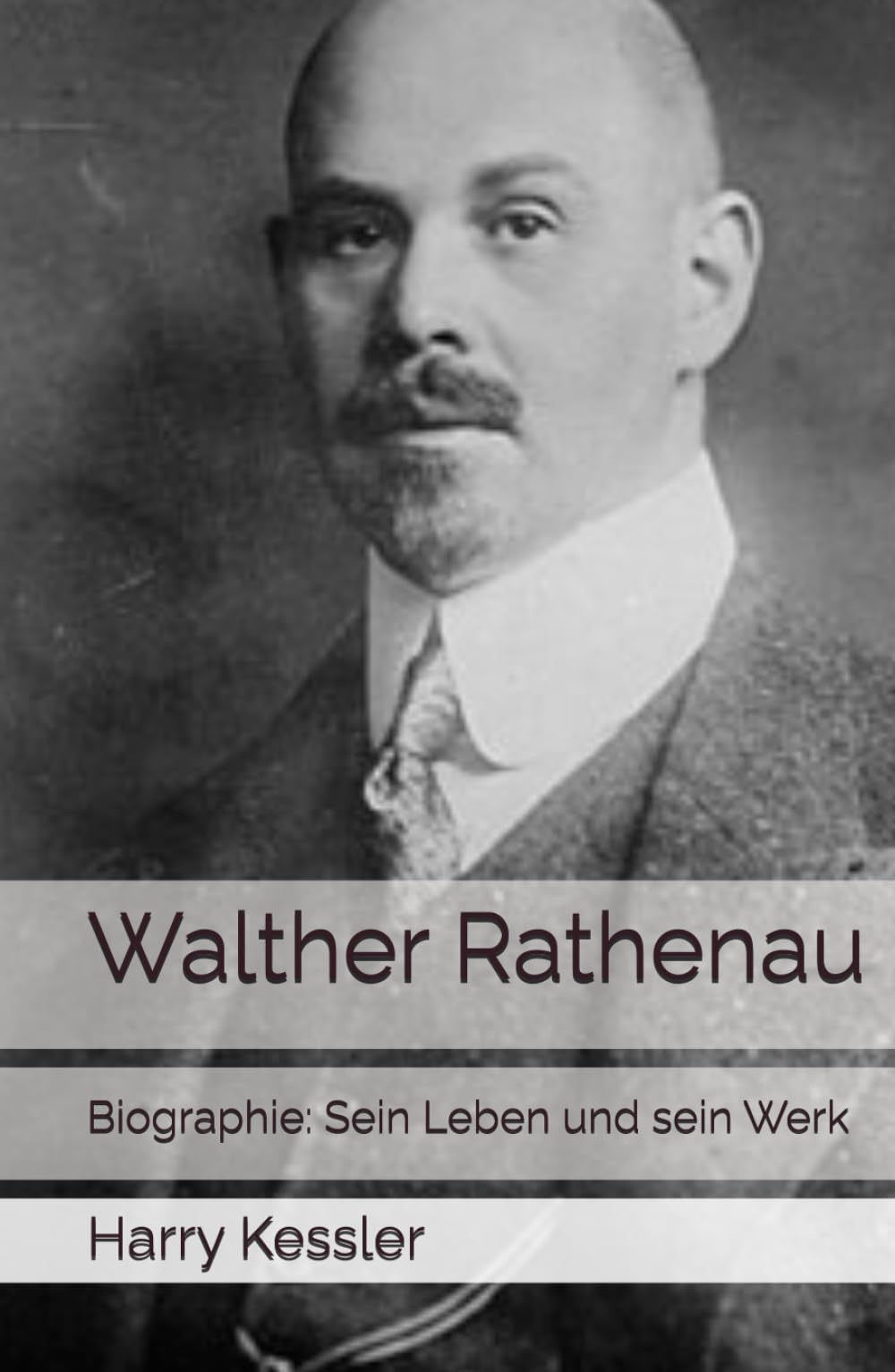 Walther Rathenau: Biographie: Sein Leben und sein Werk