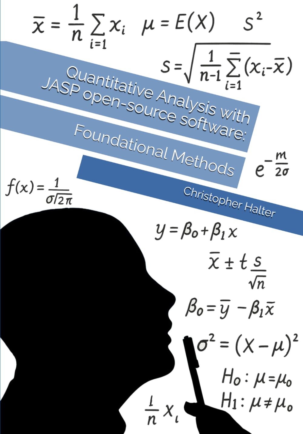 Quantitative Analysis with JASP open-source software: Foundational Methods