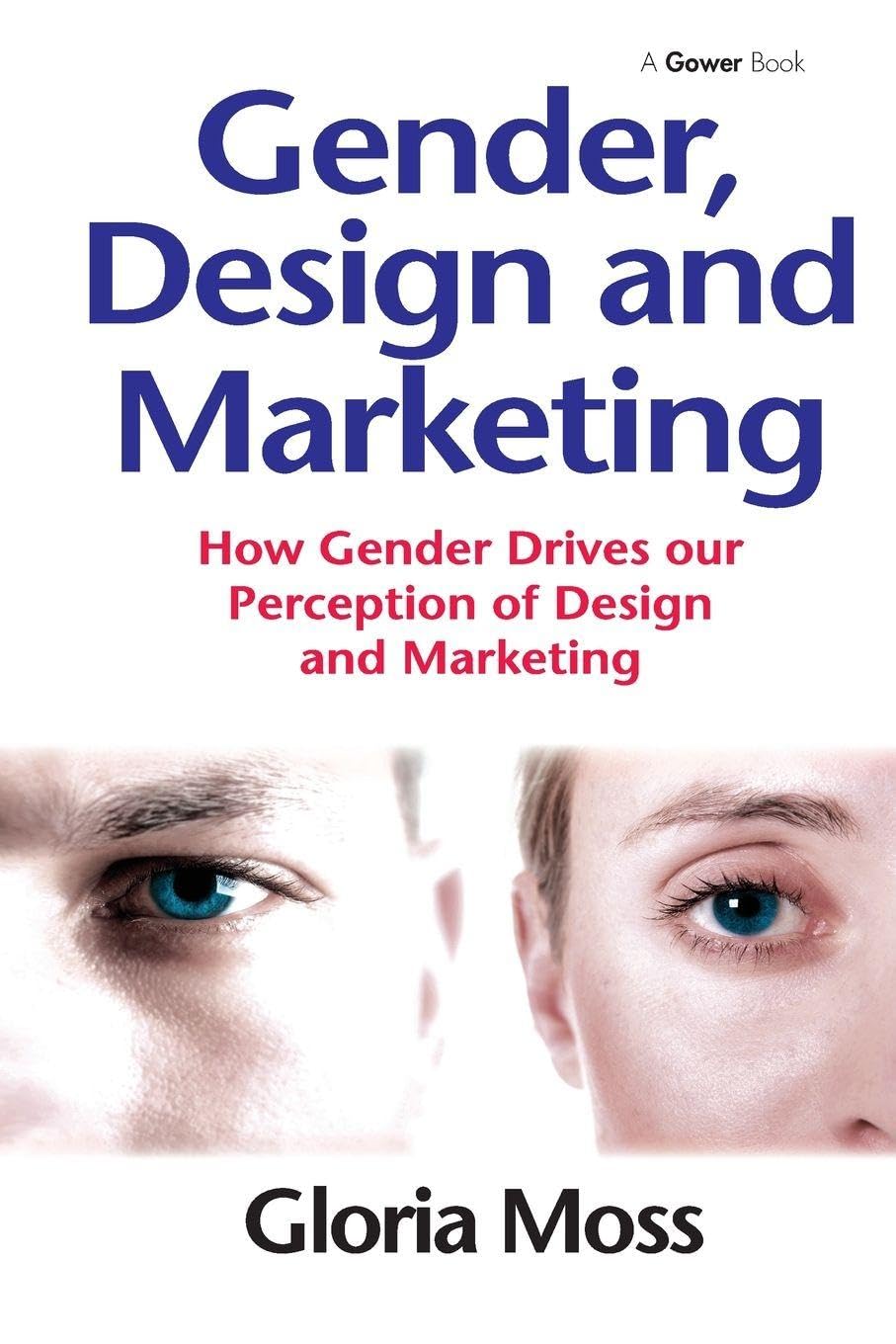 Gender, Design and Marketing by Gloria Moss - 9781138249967
