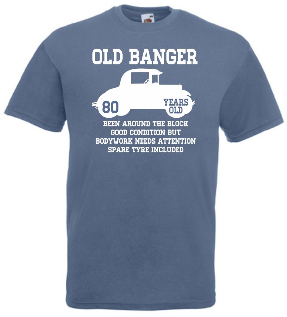Old Banger 80 Years Old Unisex Funny T-Shirt in Steel Blue & White Motif 3