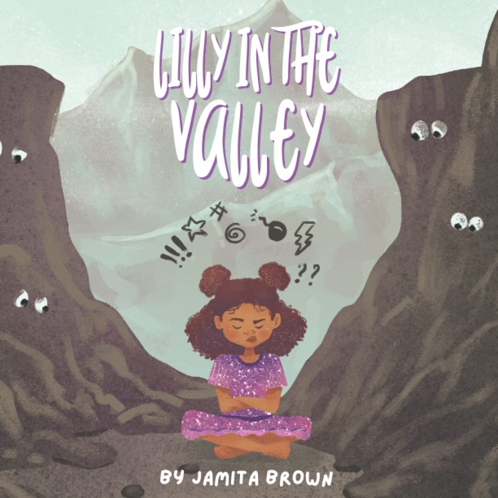 Lilly in the Valley: Social and Emotional Learning book to navigate thr
