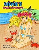 Olivia's Beach Adventure 1500959839 Book Cover