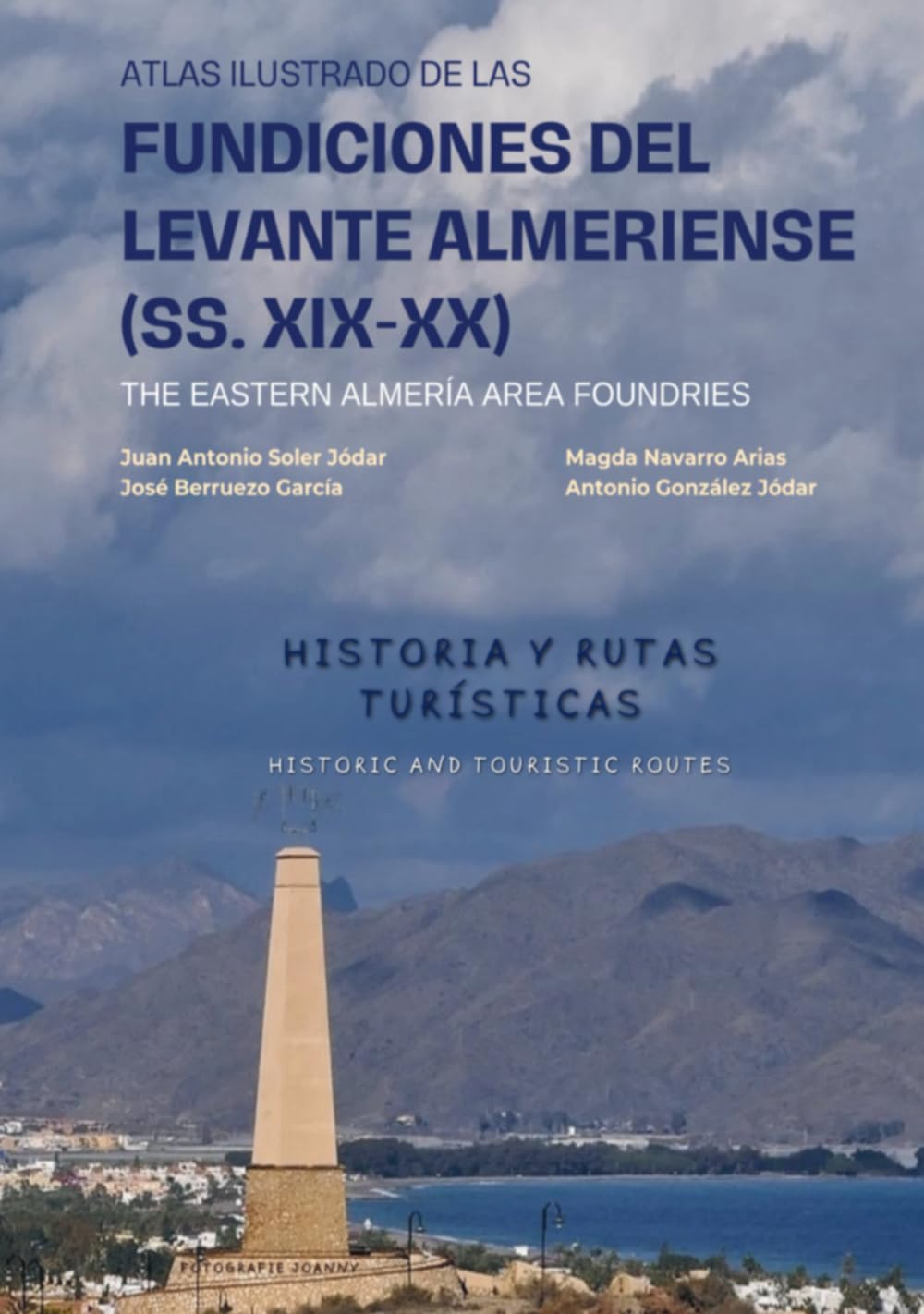 Atlas ilustrado de las fundiciones del Levante almeriense (ss. XIX-XX): Historia y rutas turísticas. Edición de lujo. (Atlas ilustrados del patrimonio industrial)