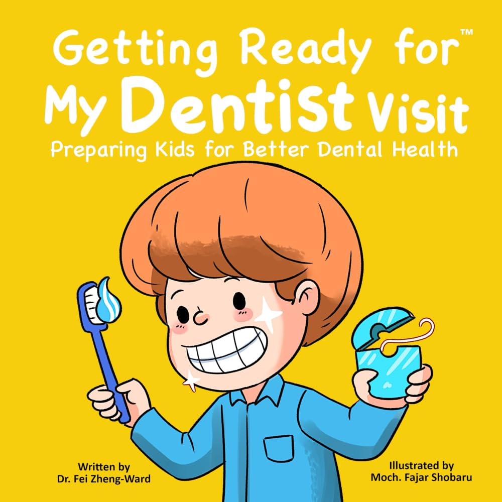 Getting Ready for My Dentist Visit: Dentist Book for Kids, Kids Book About Dentists, Kids Book About Brushing Teeth, Brushing Teeth Book for Kids, Dental Health Book for Kids