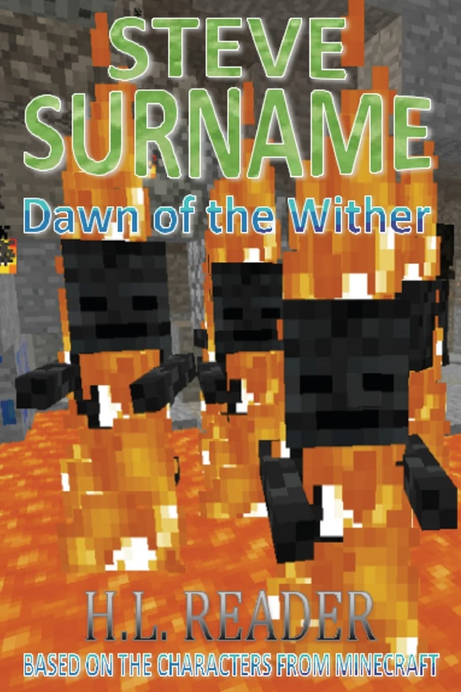 Steve Surname: Dawn Of The Wither: Non illustrated edition: Volume 1 (The Steve Surname Adventures)