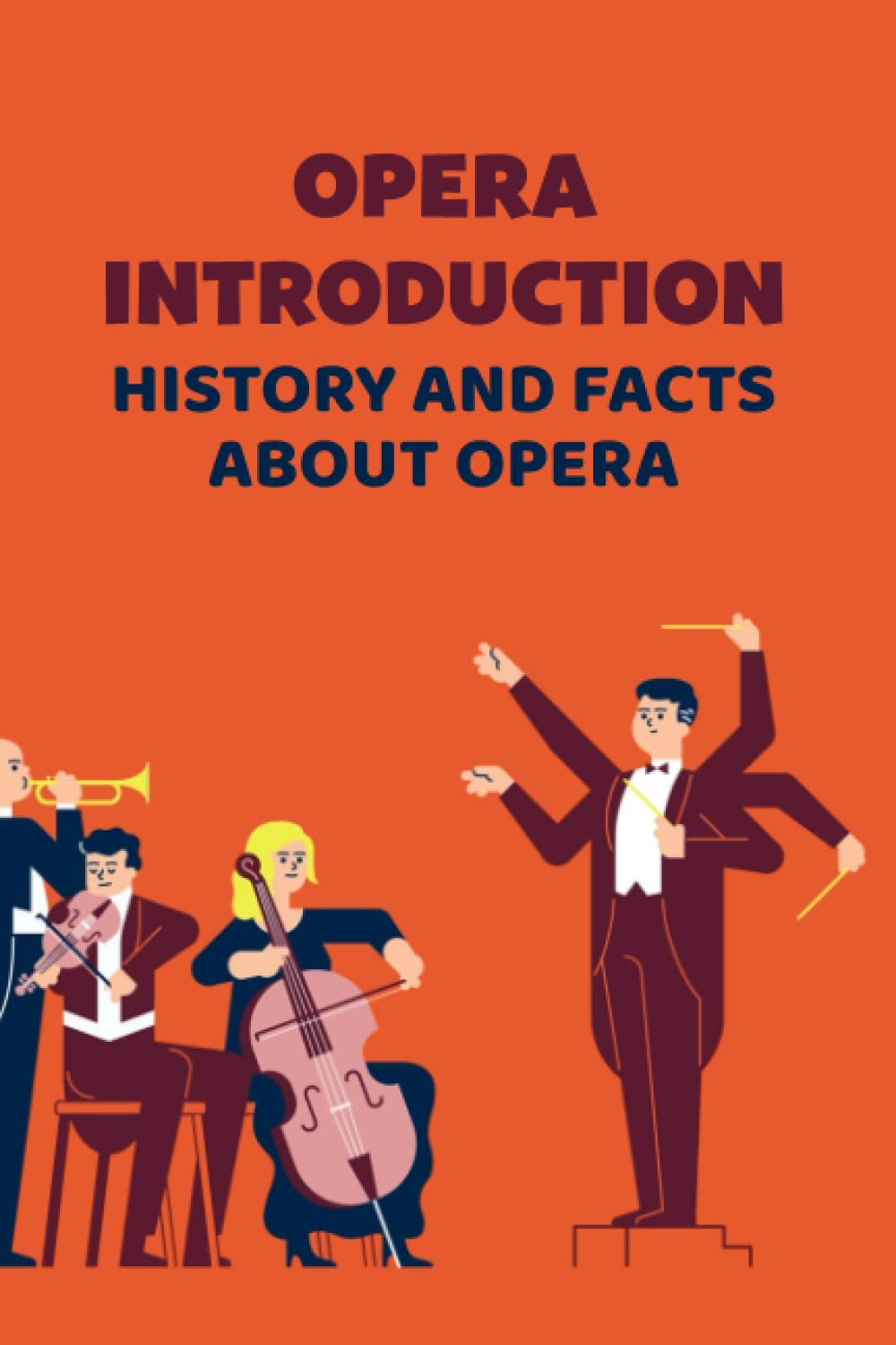 Opera Introduction: History and Facts About Opera