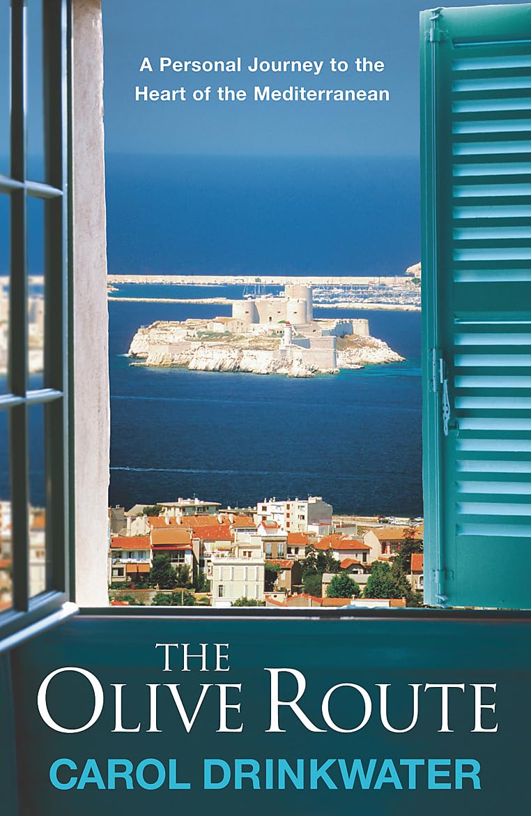The Olive Route: A Personal Journey to the Heart of the Mediterrane Paperback – Import, 13 June 2007