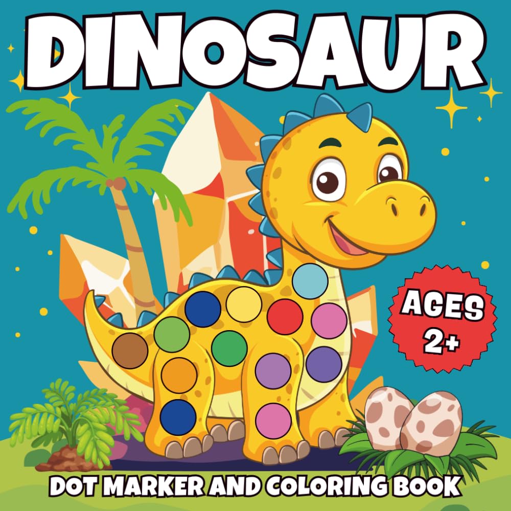 Dinosaur Dot Marker and Coloring Book Ages 2+: Big Guided Dots for Daubers | Cute Dinosaurs | Fine Motor Skills & Early Learning | 8.5 x 8.5 Single-Sided Pages