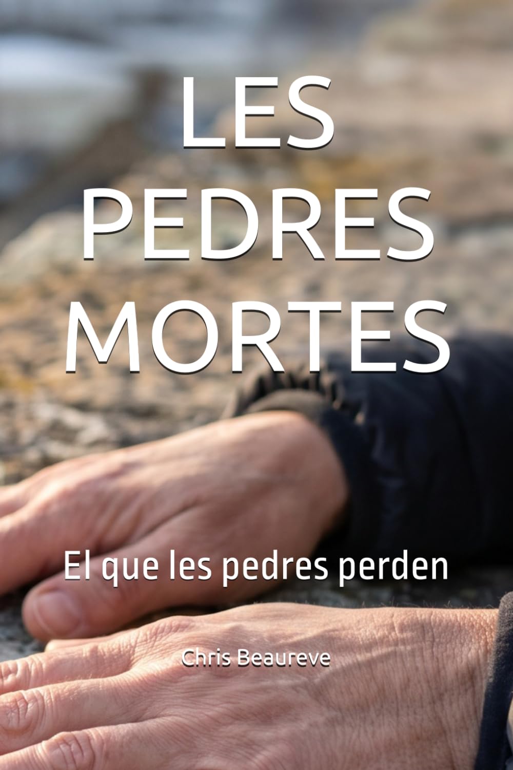 LES PEDRES MORTES: El que les pedres perden (LA TRILOGIE DES PIERRES - Ce que les Pierres Gardent)