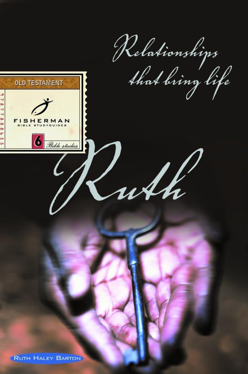 Ruth: Relationships That Bring Life (Fisherman Bible Studyguide)