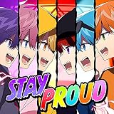 STAY PROUD
