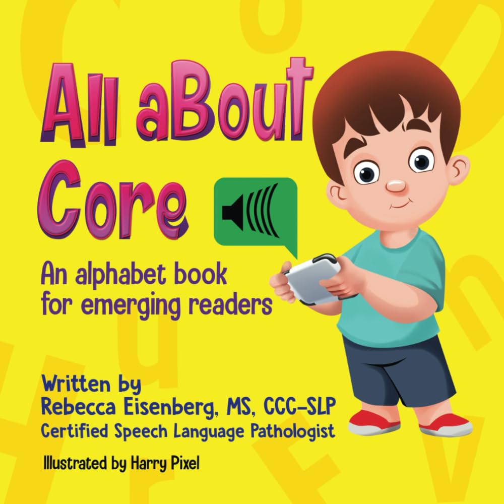 All About Core: An Alphabet Book for Emerging Readers