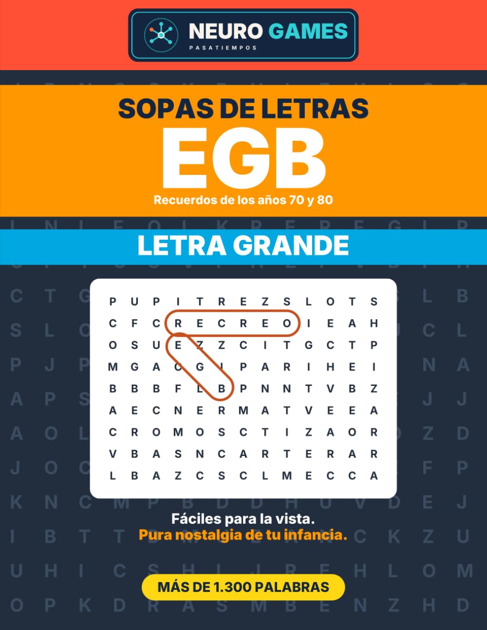 Sopas de Letras de la EGB: Pasatiempos de los años 70 y 80 en letra grande (Neuro Games Profesiones)