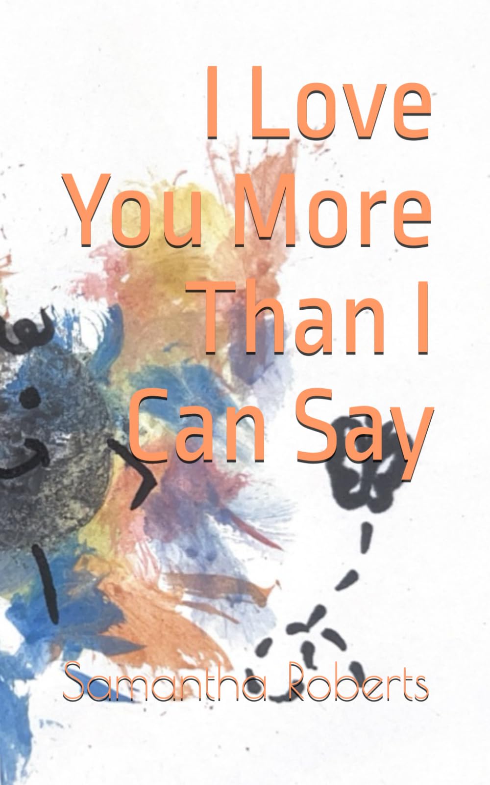 I Love You More Than I Can Say