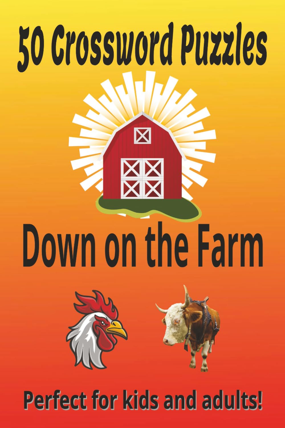 Down on the Farm | 50 Crossword Puzzles for Kids and Adults: A Fun and Engaging Crossword Journey Featuring Rural Life and Agriculture