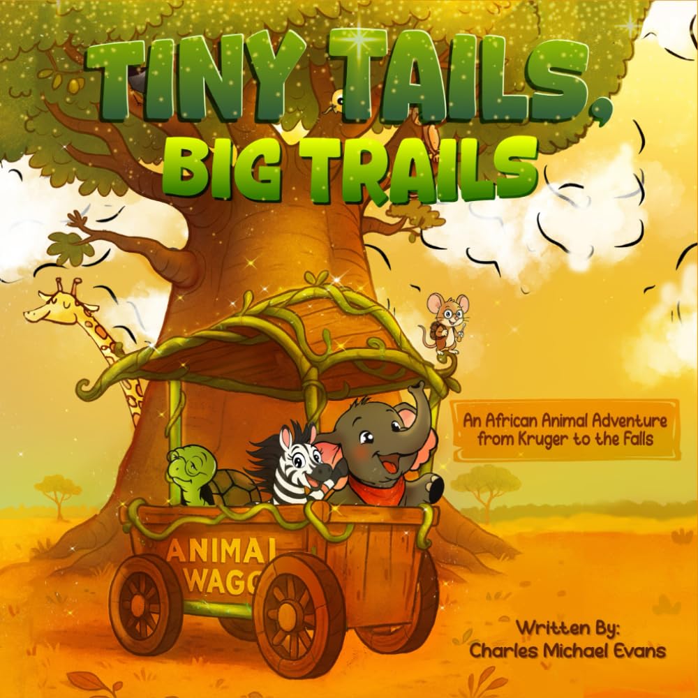 Tiny Tails, Big Trails: An African Animal Adventure from Kruger to the Falls