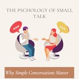 The Psychology of Small Talk