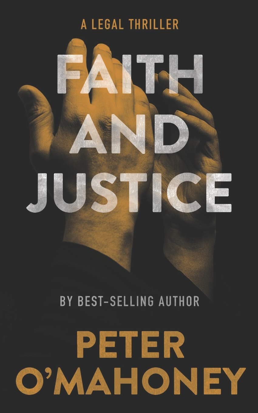 Faith and Justice: A Legal Thriller: 2 (Tex Hunter Series)