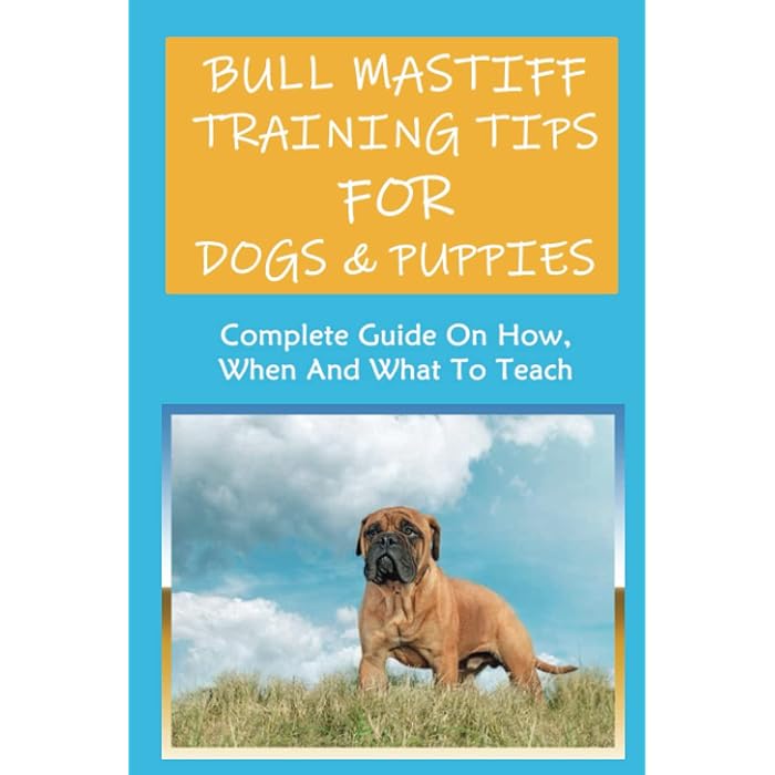 Buy Bull Mastiff Training Tips For Dogs & Puppies Complete Guide On