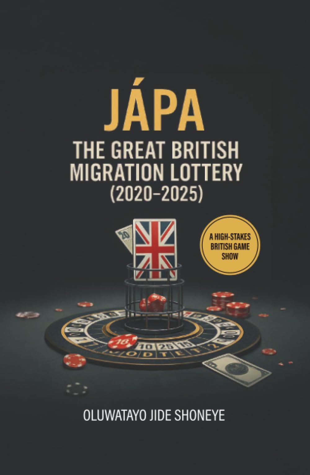 JÁPA: THE GREAT BRITISH MIGRATION LOTTERY (2020-2025): A HIGH-STAKES BRITISH GAME SHOW— a game where no one wins, and everyone pays.