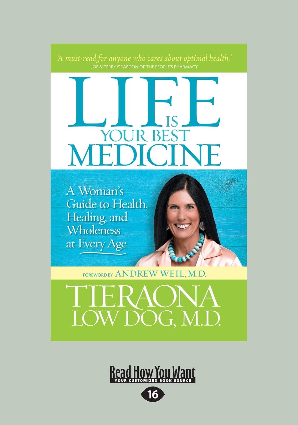 Life Is Your Best Medicine: A Woman's Guide To Health, Healing, And Wholeness At Every Age