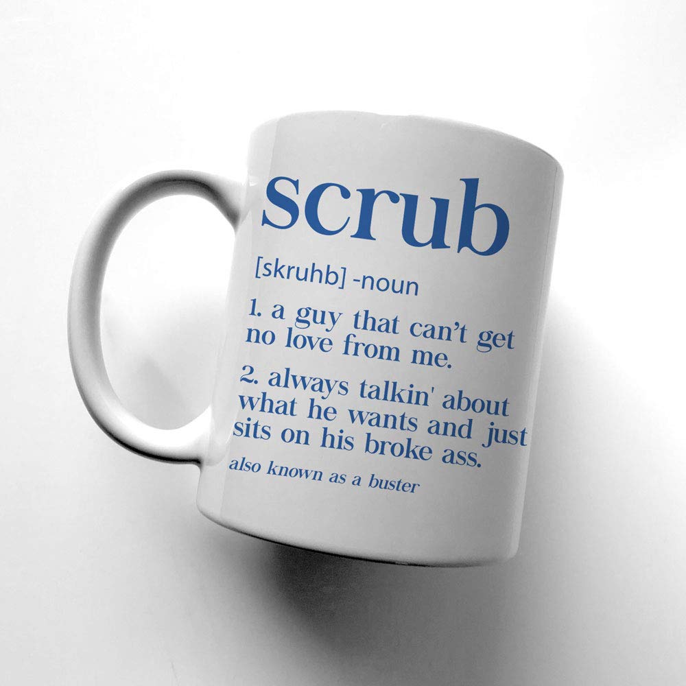 No Scrubs TLC Inspired Scrub Definition 11oz Mug