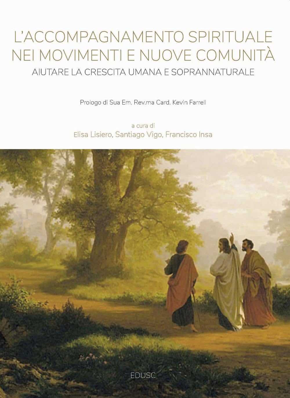 L'accompagnamento Spirituale Nei Movimenti E Nuove Comunità. Aiutare La Crescita Umana E Soprannaturale - 4