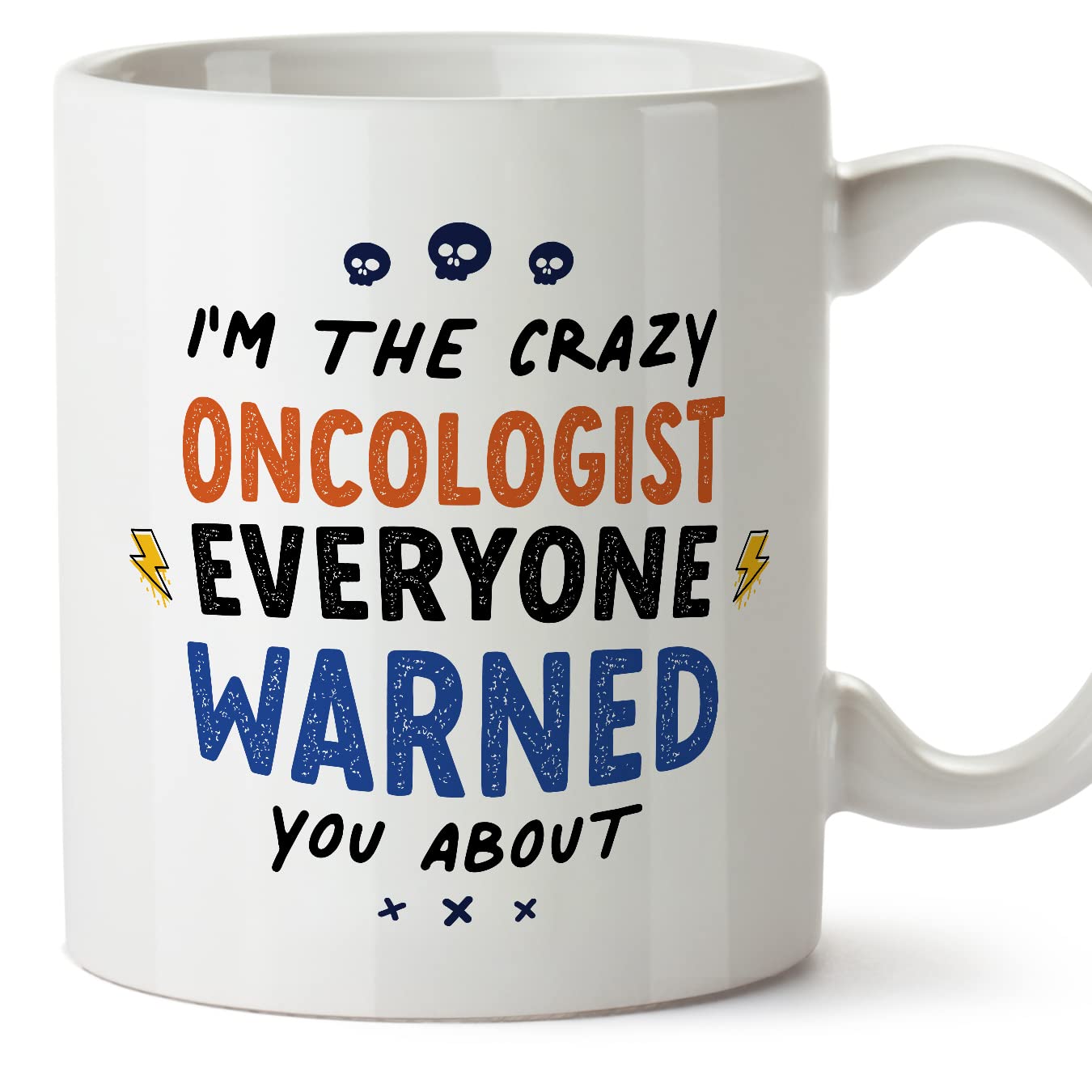 MUGFFINS Oncologist Mug - in English - Everyone Warned You About - Funny Gift for Colleagues - Ceramic 11oz Mug